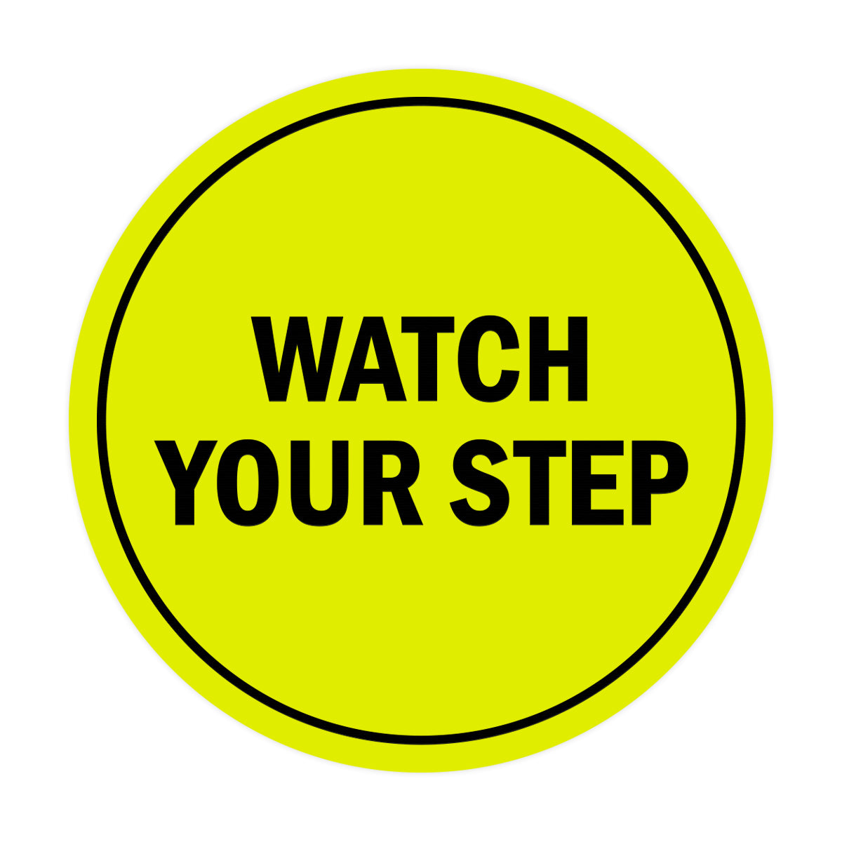 Signs ByLITA Circle Watch Your Step Sign