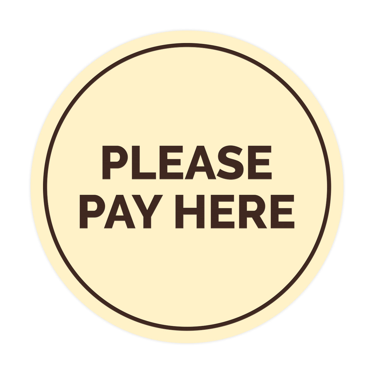 Signs ByLITA Circle Please Pay Here Sign