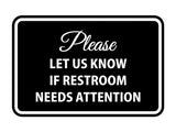 Signs ByLITA Classic Framed Please Let Us Know If Restroom Needs Attention Sign