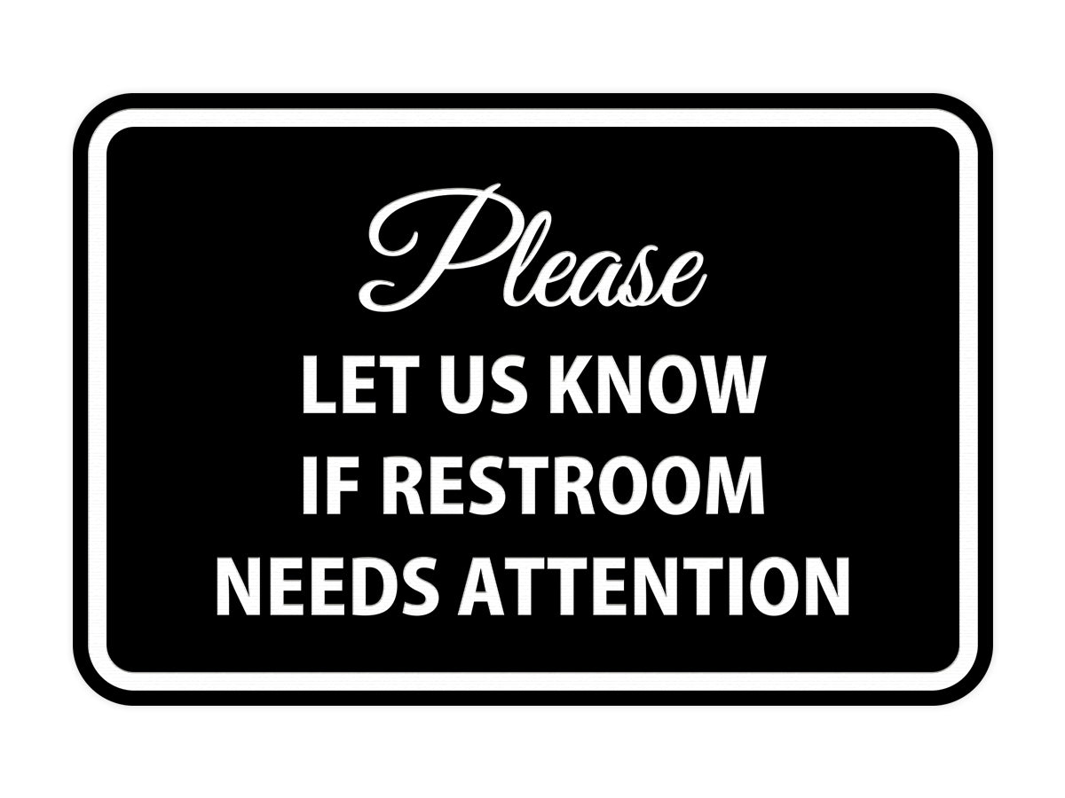 Signs ByLITA Classic Framed Please Let Us Know If Restroom Needs Attention Sign