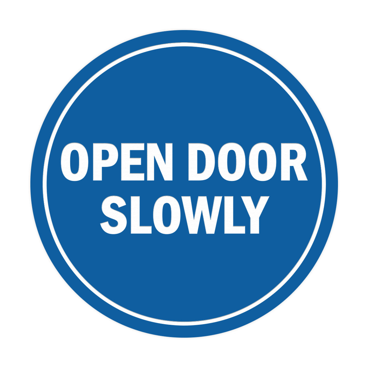 Signs ByLITA Circle Open Door Slowly Sign