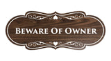 Signs ByLITA Designer Beware of Owner Sign