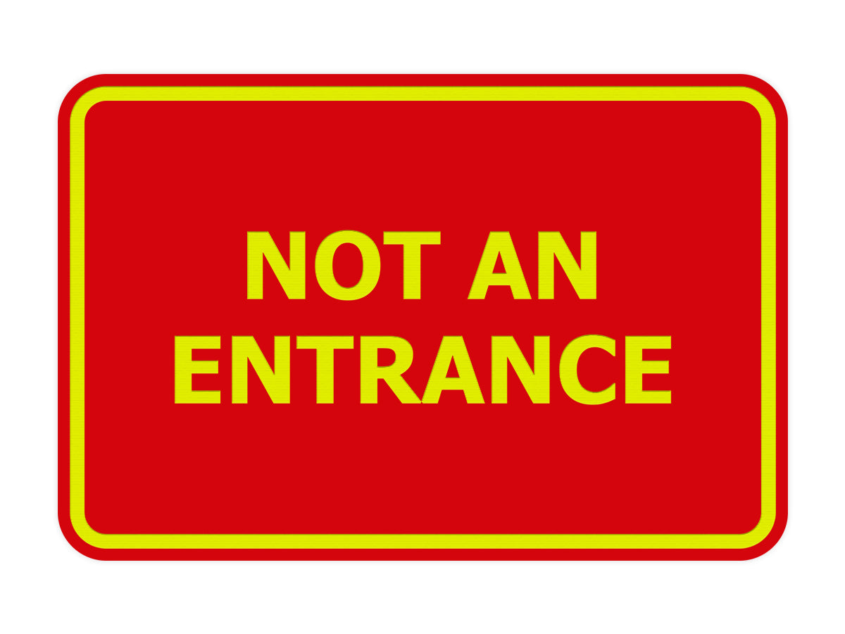 Signs ByLITA Classic Framed Not An Entrance Sign