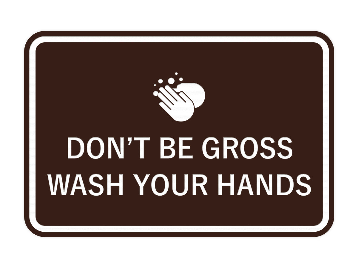 Signs ByLITA Classic Framed Don't Be Gross Wash Your Hand Sign