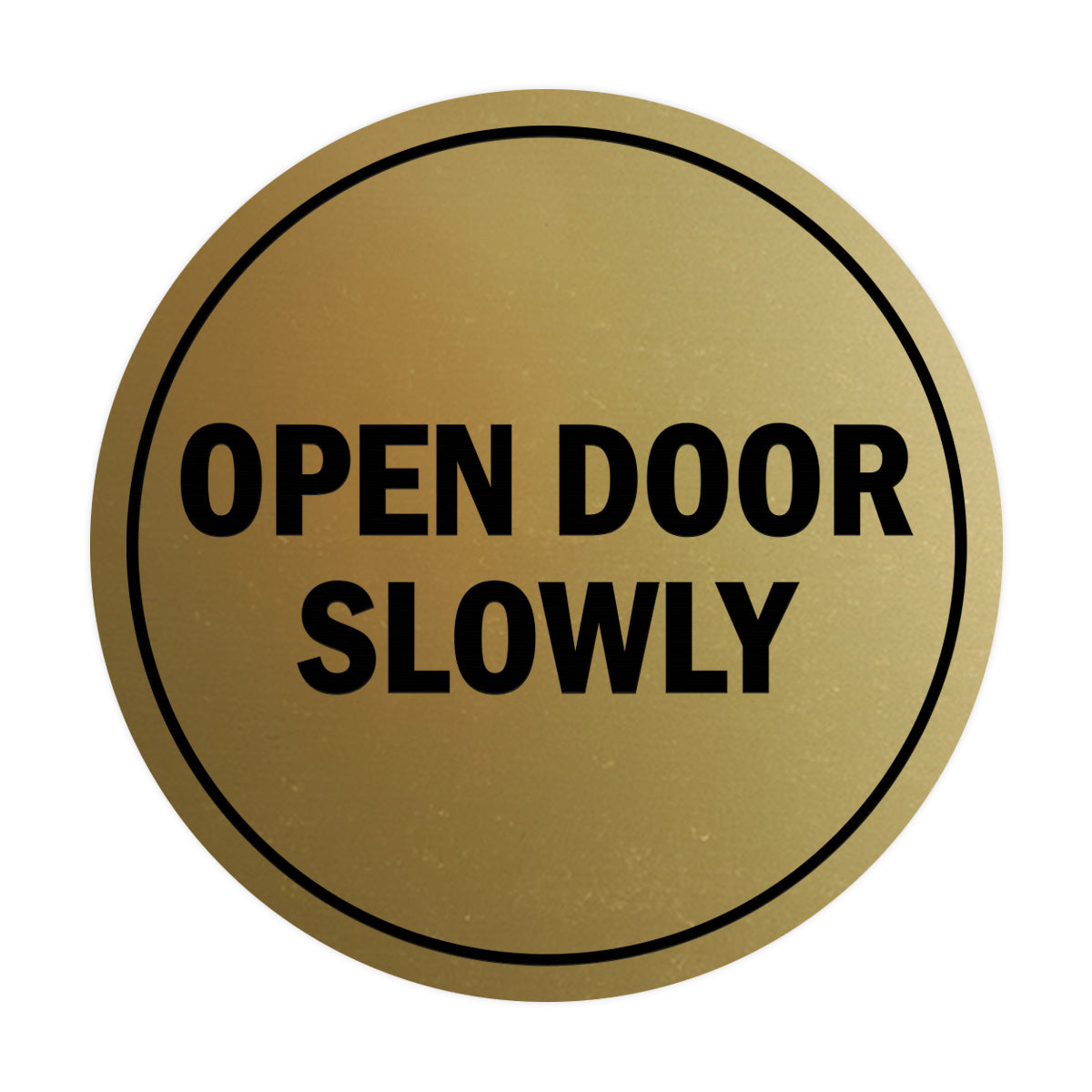 Signs ByLITA Circle Open Door Slowly Sign