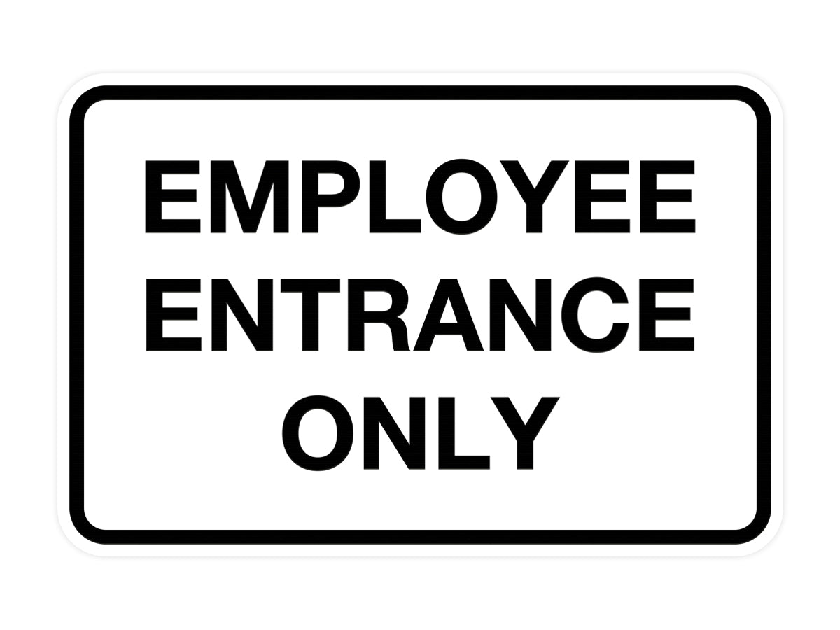 Signs ByLITA Classic Employee Entrance Only Sign