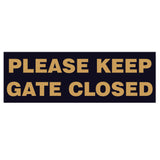 Basic PLEASE KEEP GATE CLOSED Sign