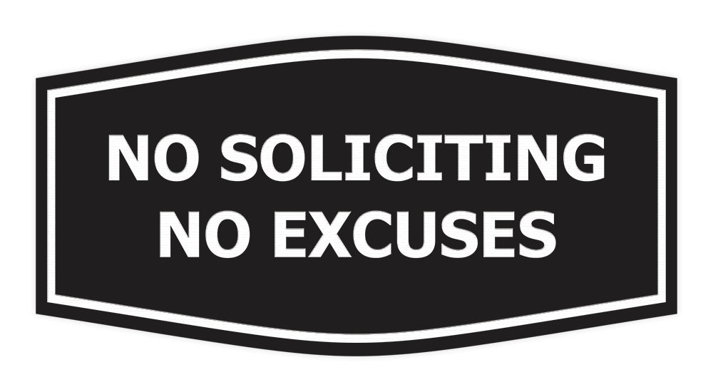 Fancy No Soliciting No Excuses Wall or Door Sign