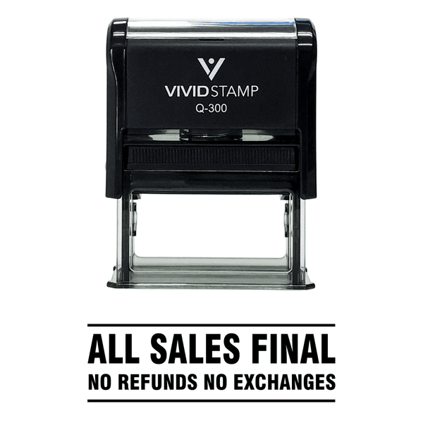All Sales Final No Refunds No Exchanges Self Inking Rubber