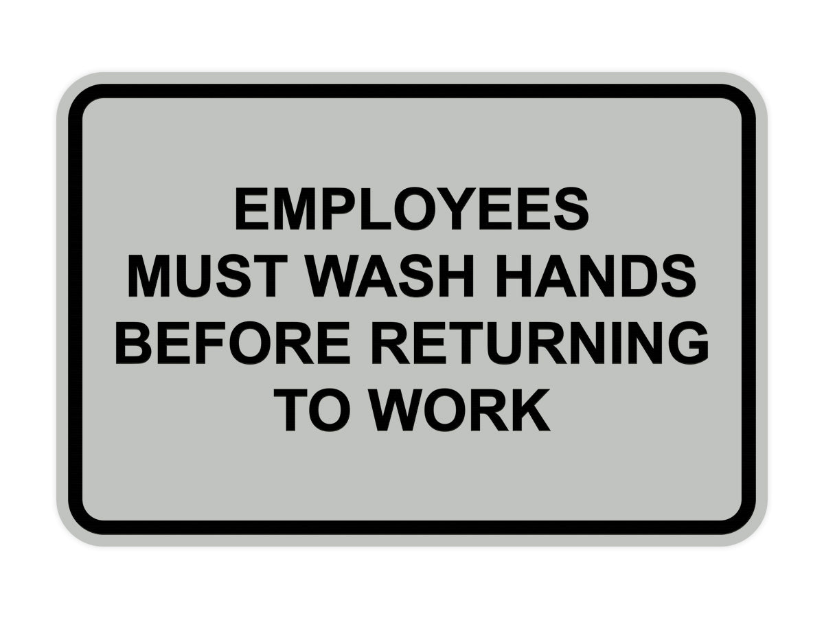Signs ByLITA Classic Framed Employees Must Wash Hands Before Returning To Work