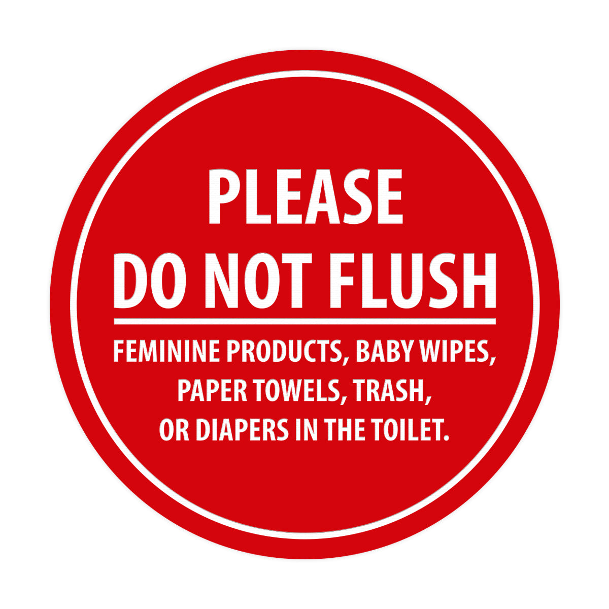 Signs ByLITA Circle Please Do Not Flush Etiquette Sign
