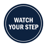 Signs ByLITA Circle Watch Your Step Sign