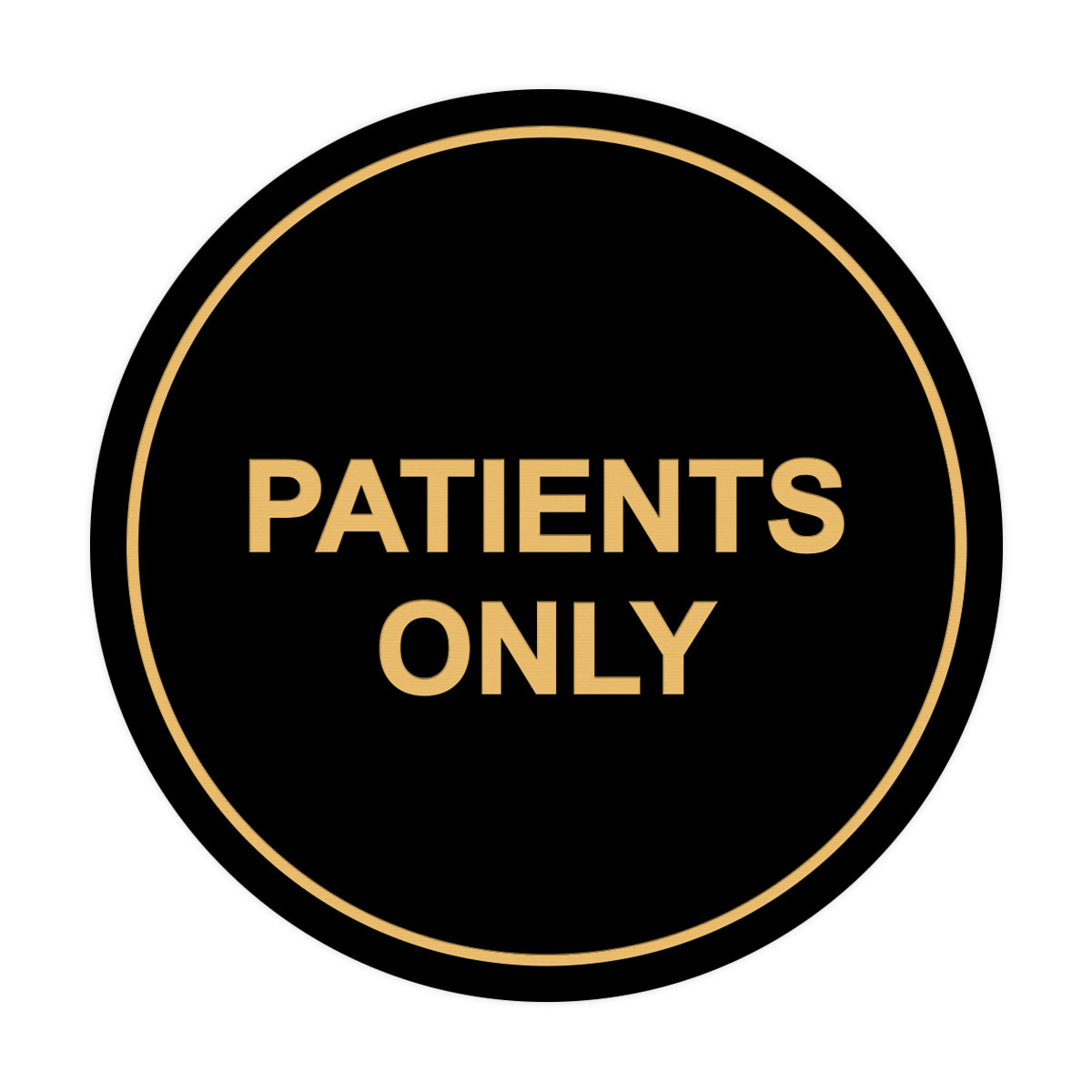 Signs ByLITA Circle Patients Only Sign