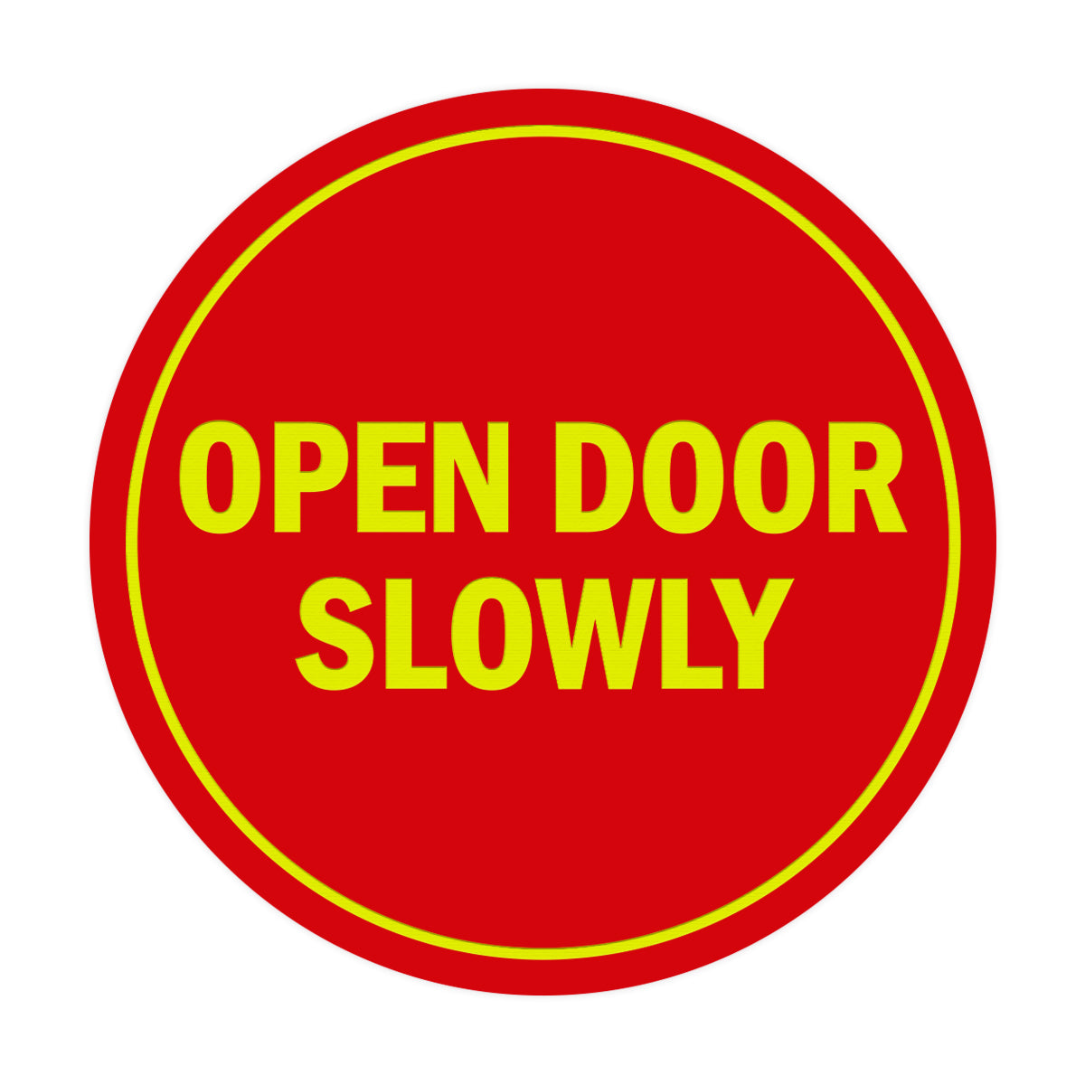 Signs ByLITA Circle Open Door Slowly Sign