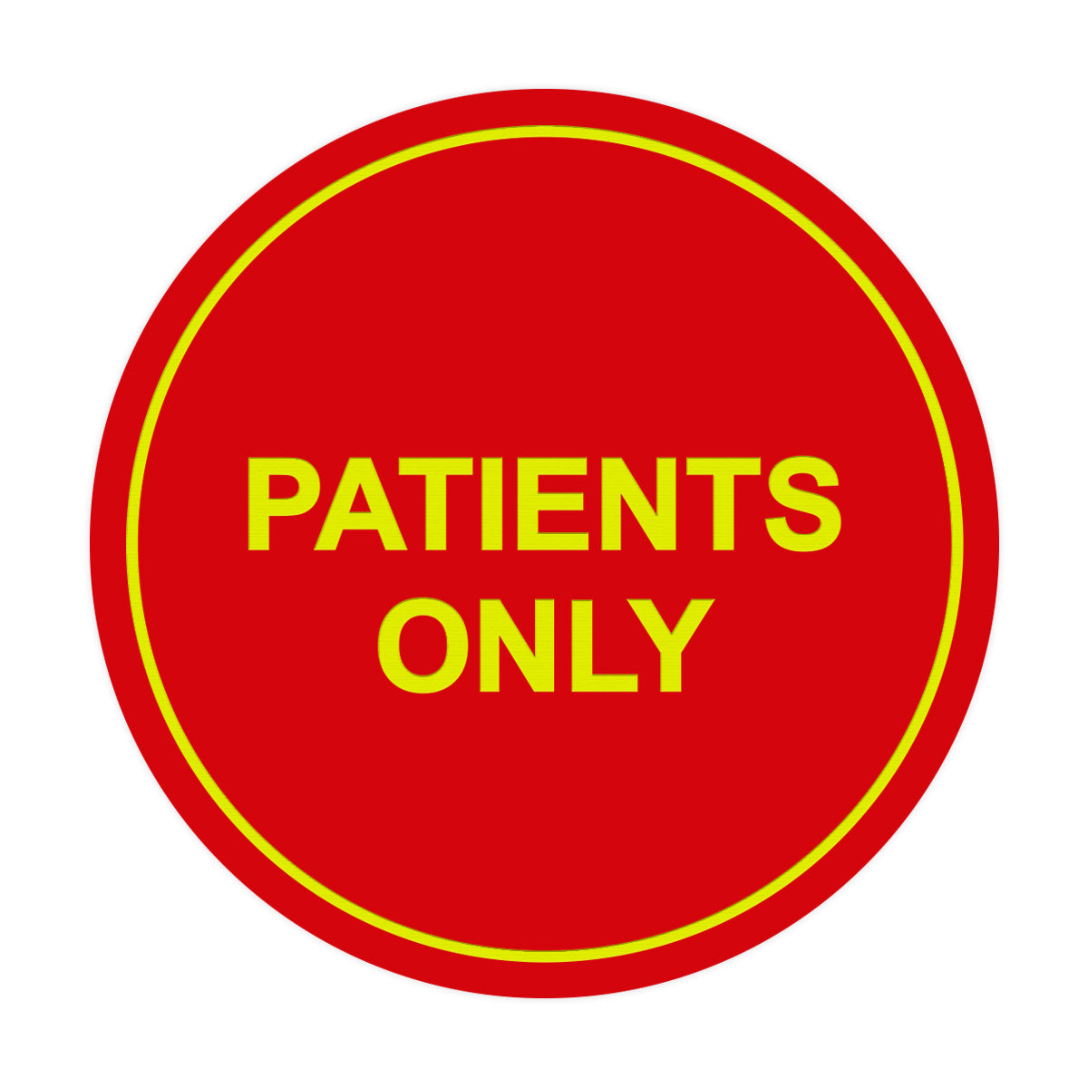 Signs ByLITA Circle Patients Only Sign