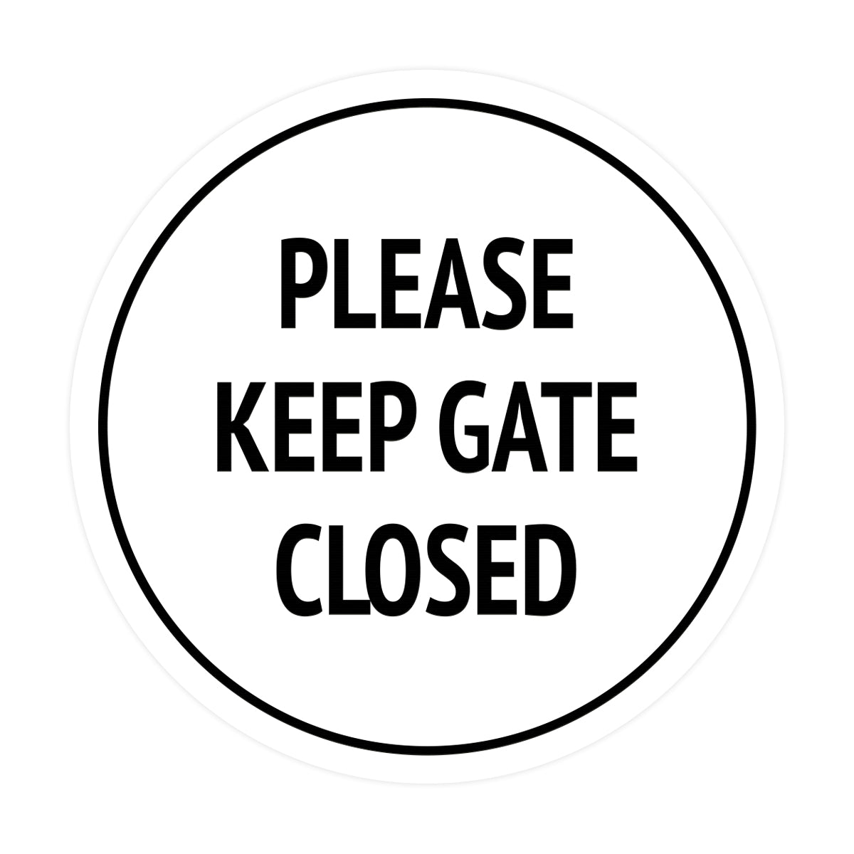 Signs ByLITA Circle Please Keep Gate Closed Sign