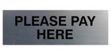Signs ByLITA Basic Please Pay Here Sign