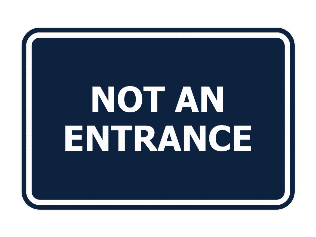 Signs ByLITA Classic Framed Not An Entrance Sign