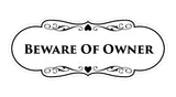 Signs ByLITA Designer Beware of Owner Sign