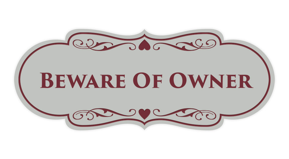 Signs ByLITA Designer Beware of Owner Sign