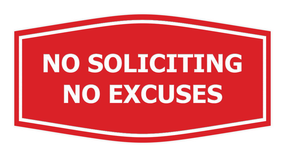 Fancy No Soliciting No Excuses Wall or Door Sign
