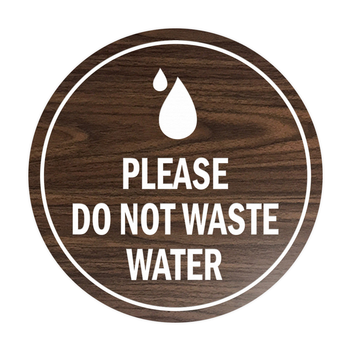 Signs ByLITA Circle Please Do Not Waste Water Sign