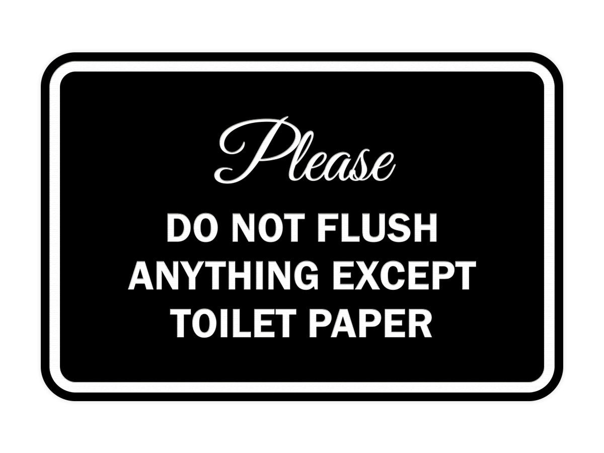 Signs ByLITA Classic Framed Please do not flush anything except toilet paper Sign