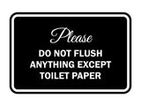 Signs ByLITA Classic Framed Please do not flush anything except toilet paper Sign