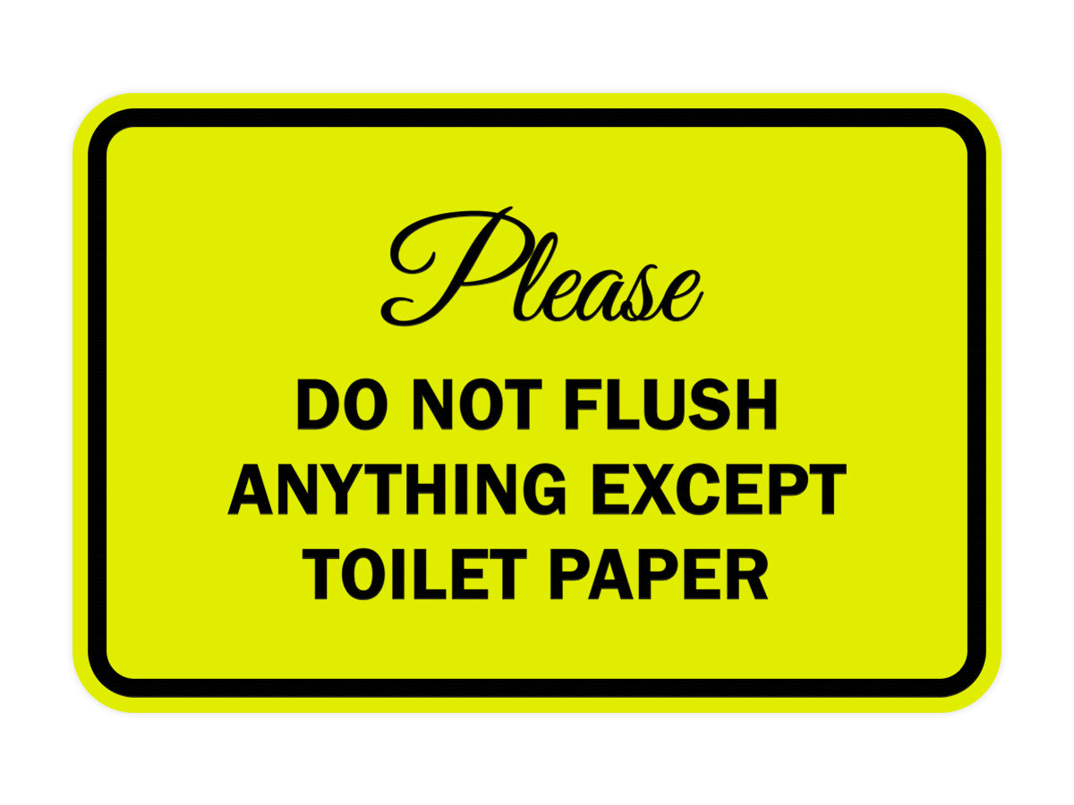 Signs ByLITA Classic Framed Please do not flush anything except toilet paper Sign
