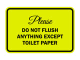 Signs ByLITA Classic Framed Please do not flush anything except toilet paper Sign