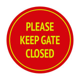 Signs ByLITA Circle Please Keep Gate Closed Sign