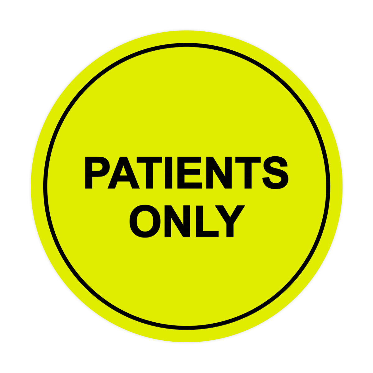 Signs ByLITA Circle Patients Only Sign