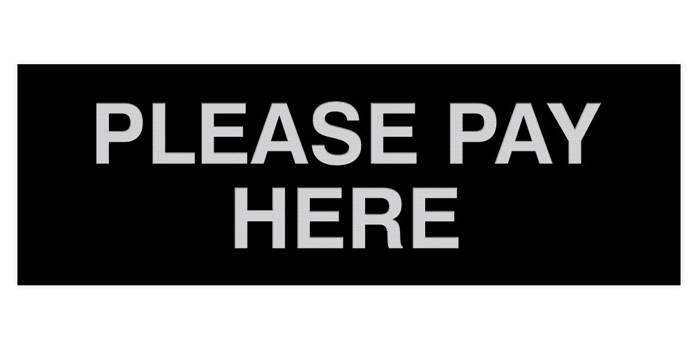 Signs ByLITA Basic Please Pay Here Sign