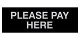 Signs ByLITA Basic Please Pay Here Sign