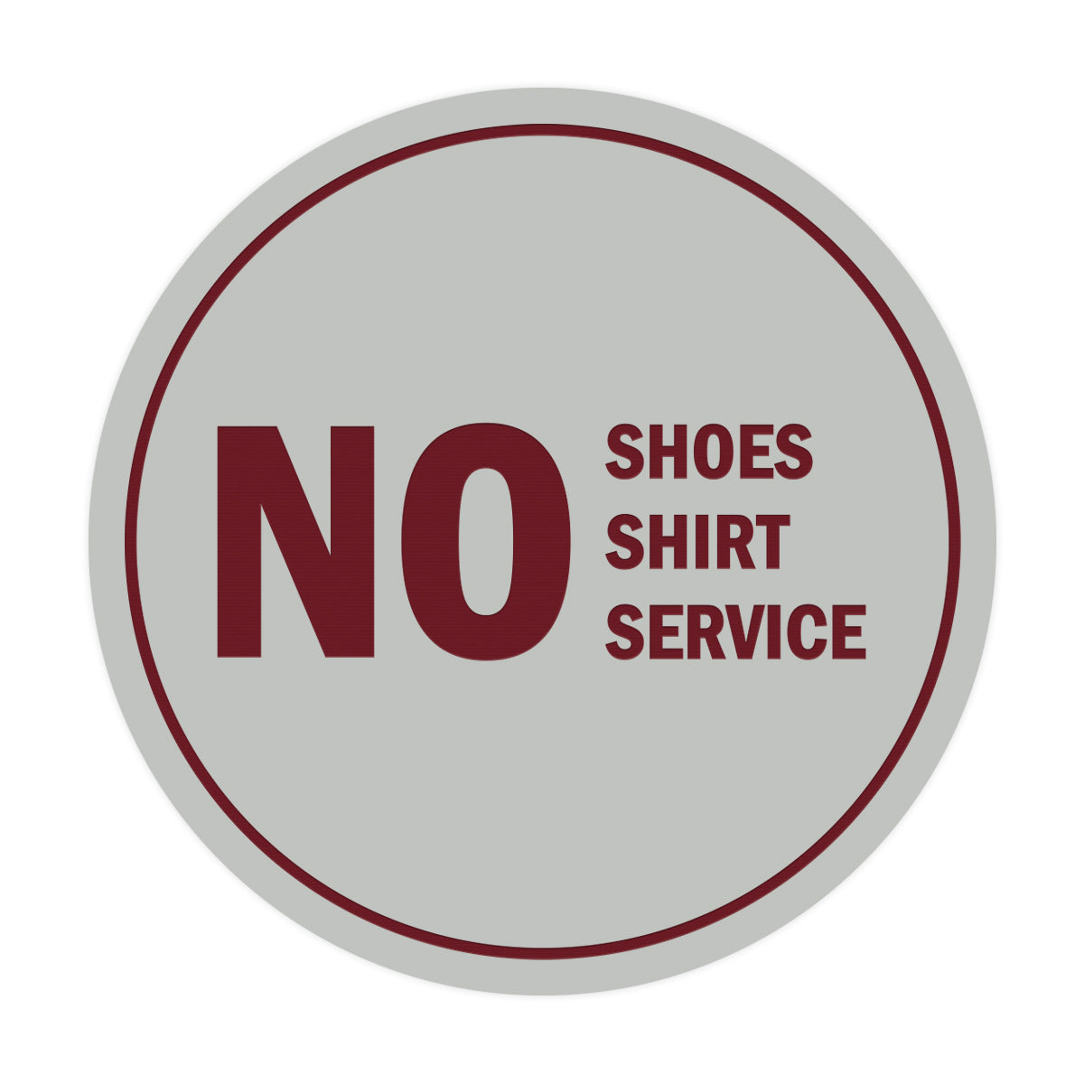 Signs ByLITA Circle No Shoes No Shirt No Service Sign