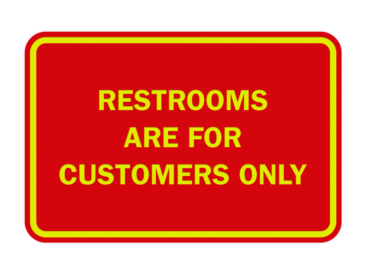 Signs ByLITA Classic Framed Restrooms are for customers only Sign