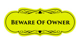 Signs ByLITA Designer Beware of Owner Sign