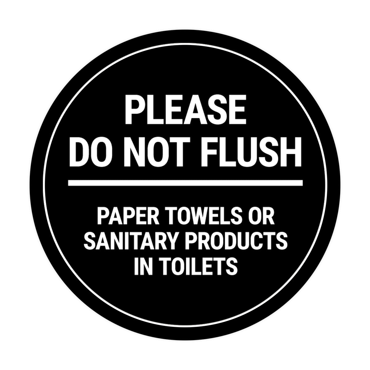 Signs ByLITA Circle Please Do Not Flush Sanitary Products Sign