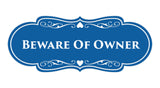Signs ByLITA Designer Beware of Owner Sign