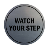 Signs ByLITA Circle Watch Your Step Sign
