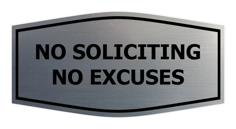 Fancy No Soliciting No Excuses Wall or Door Sign