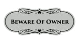Signs ByLITA Designer Beware of Owner Sign