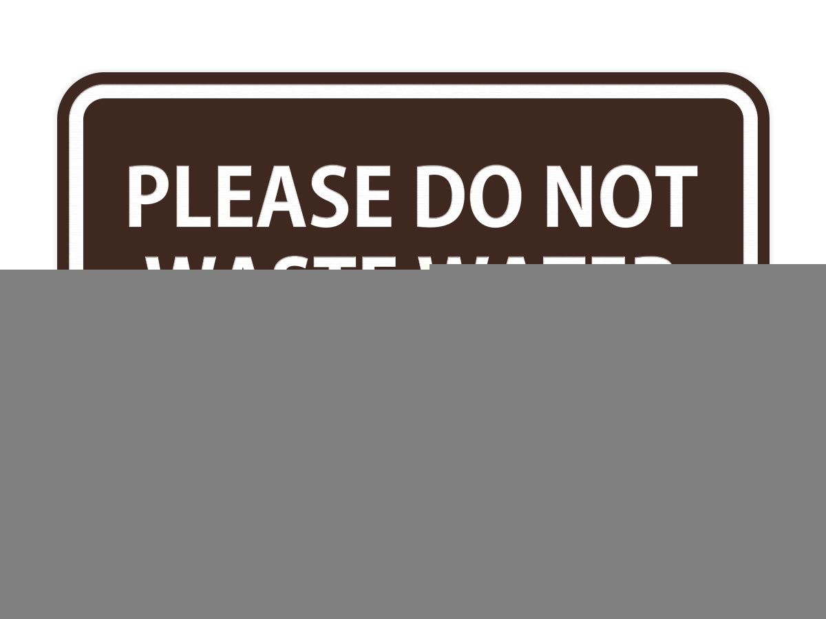 Signs ByLITA Classic Framed Please do Not Waste Water Sign