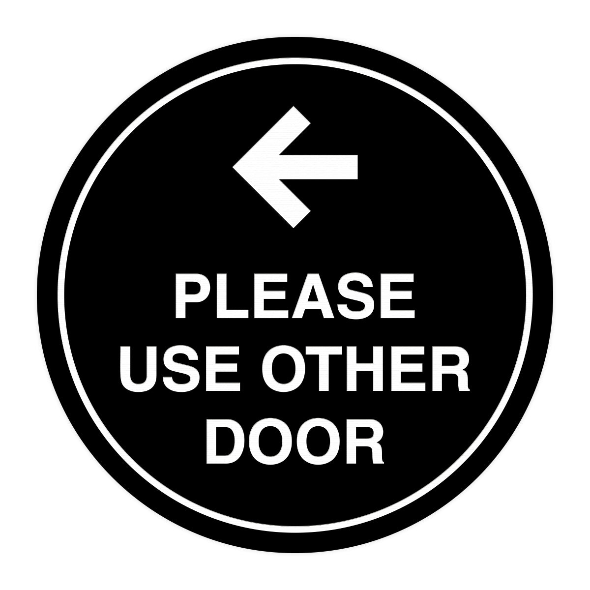 Signs ByLITA Circle please use other door left arrow Sign