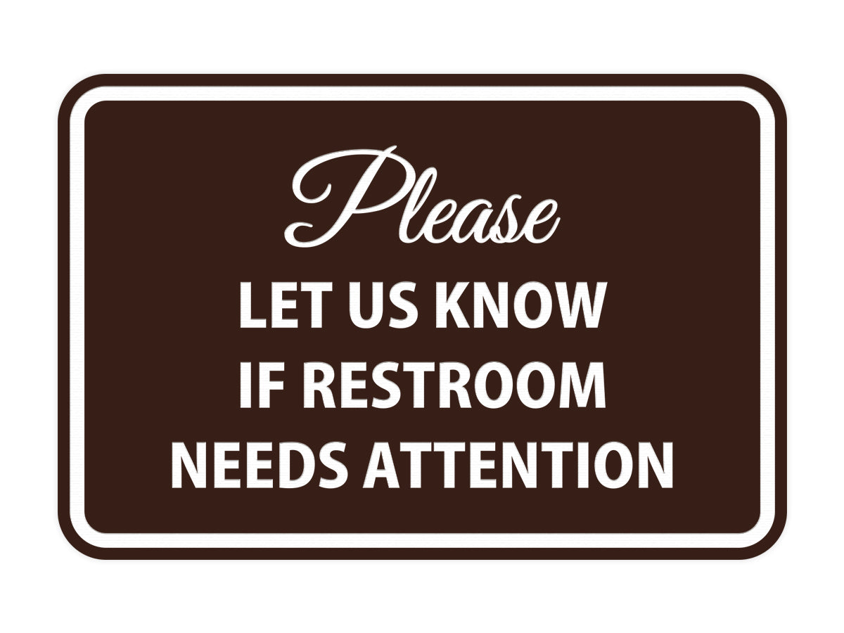 Signs ByLITA Classic Framed Please Let Us Know If Restroom Needs Attention Sign