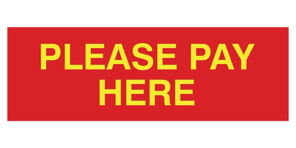 Signs ByLITA Basic Please Pay Here Sign