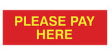 Signs ByLITA Basic Please Pay Here Sign