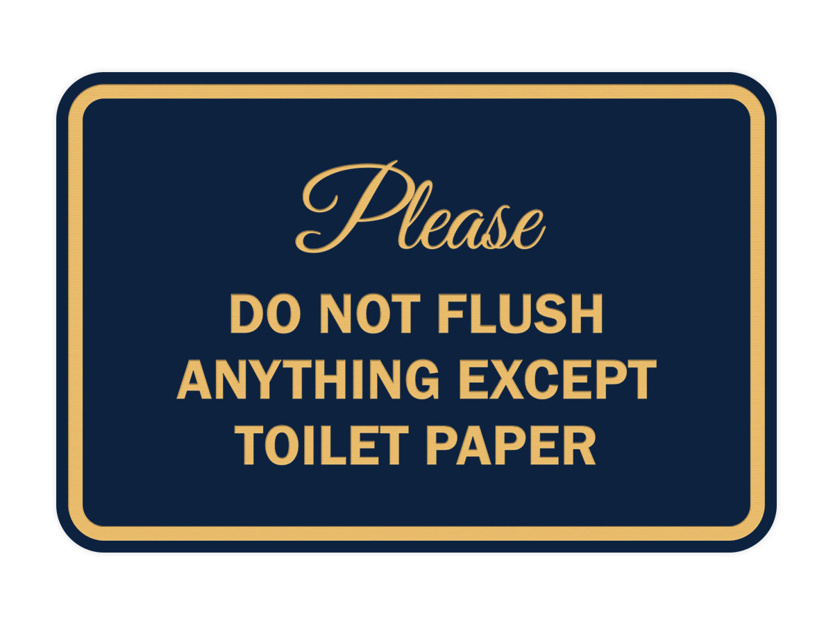 Signs ByLITA Classic Framed Please do not flush anything except toilet paper Sign