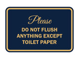Signs ByLITA Classic Framed Please do not flush anything except toilet paper Sign