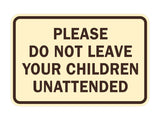 Signs ByLITA Classic Framed Please Do Not Leave Your Children Unattended Sign